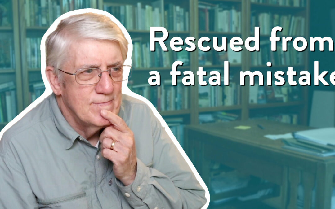 Rescued from a fatal mistake