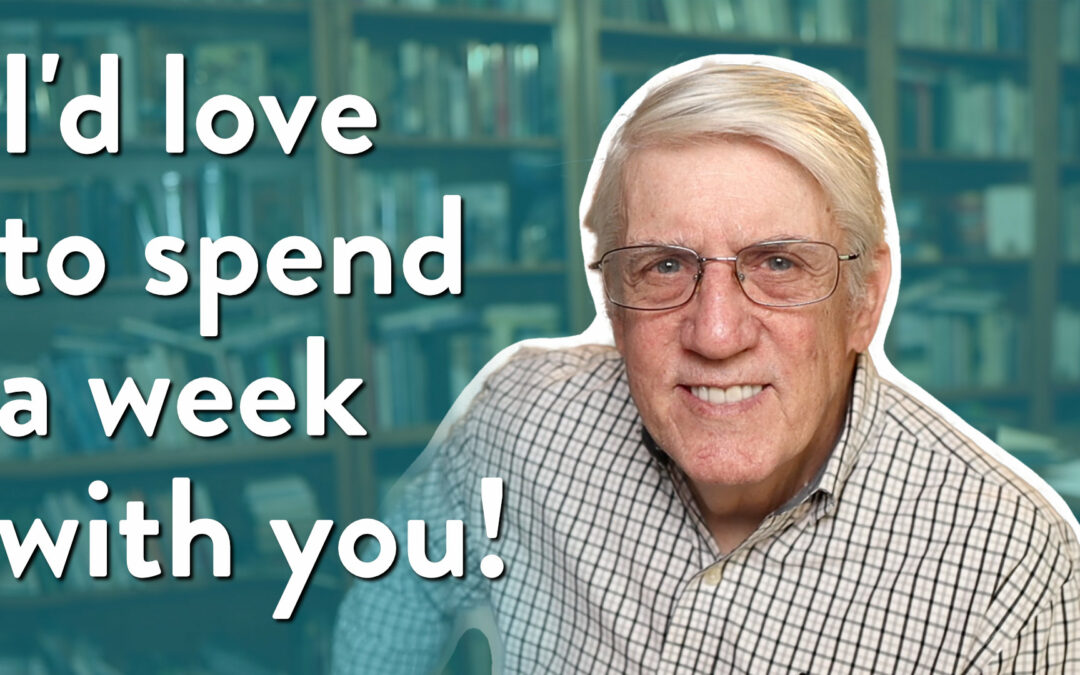 I’d love to spend a week with you