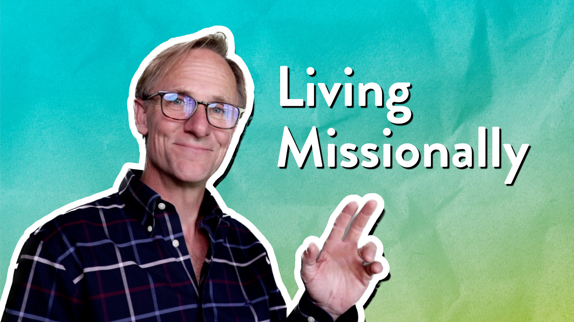 Living Missionally