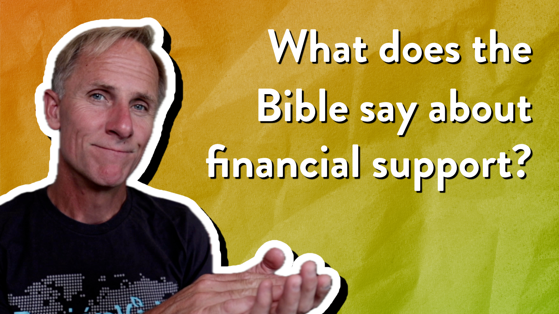 What does the Bible say about financial support?