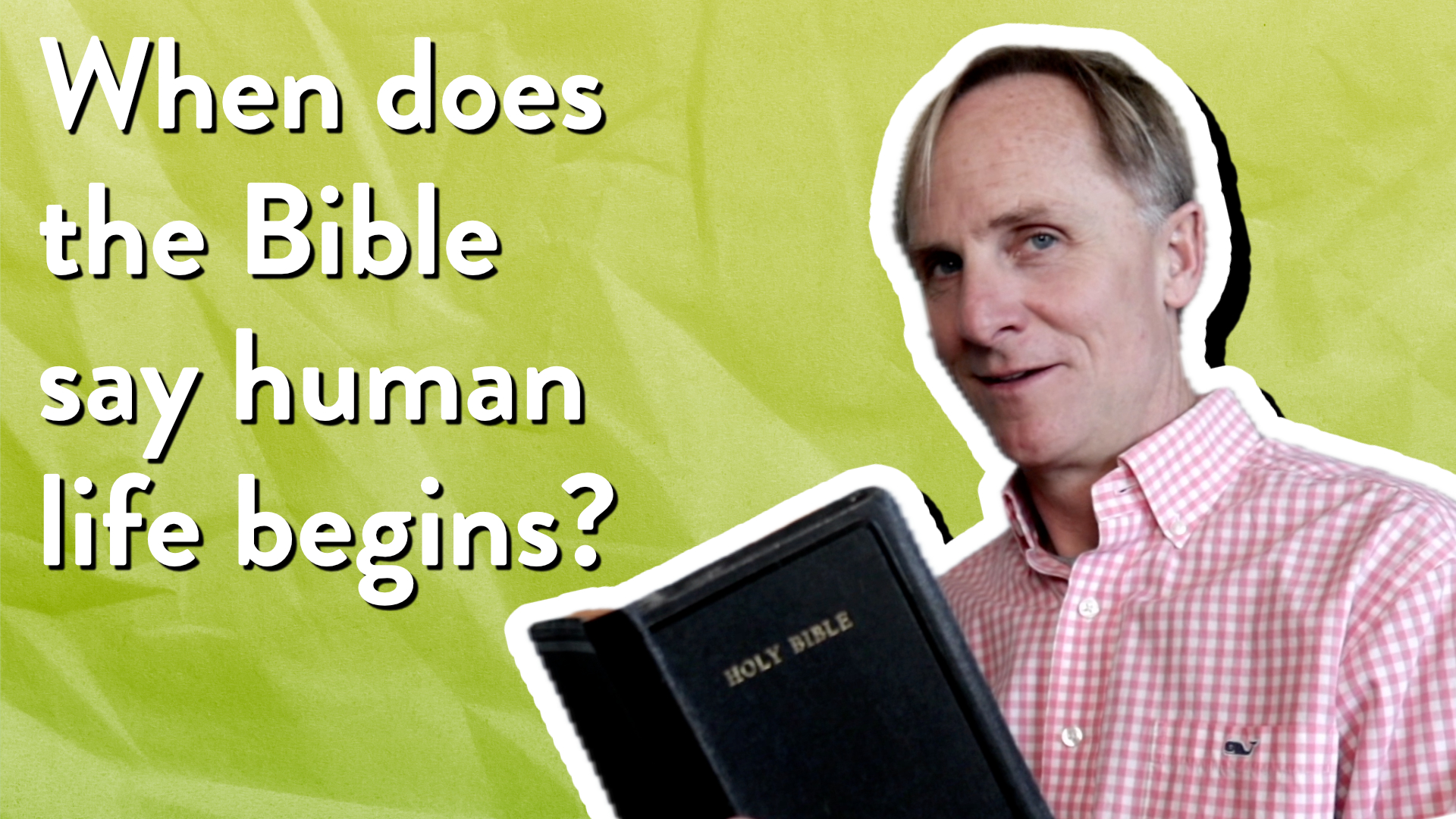 When does the Bible say human life begins?