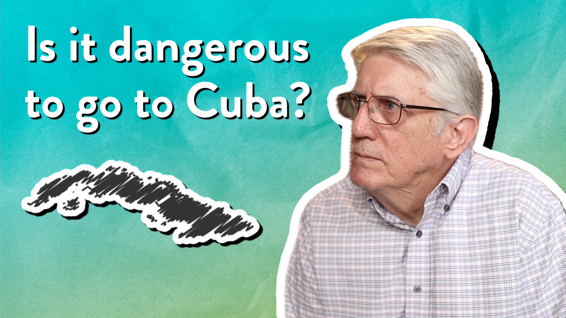 Is it dangerous to go to Cuba?