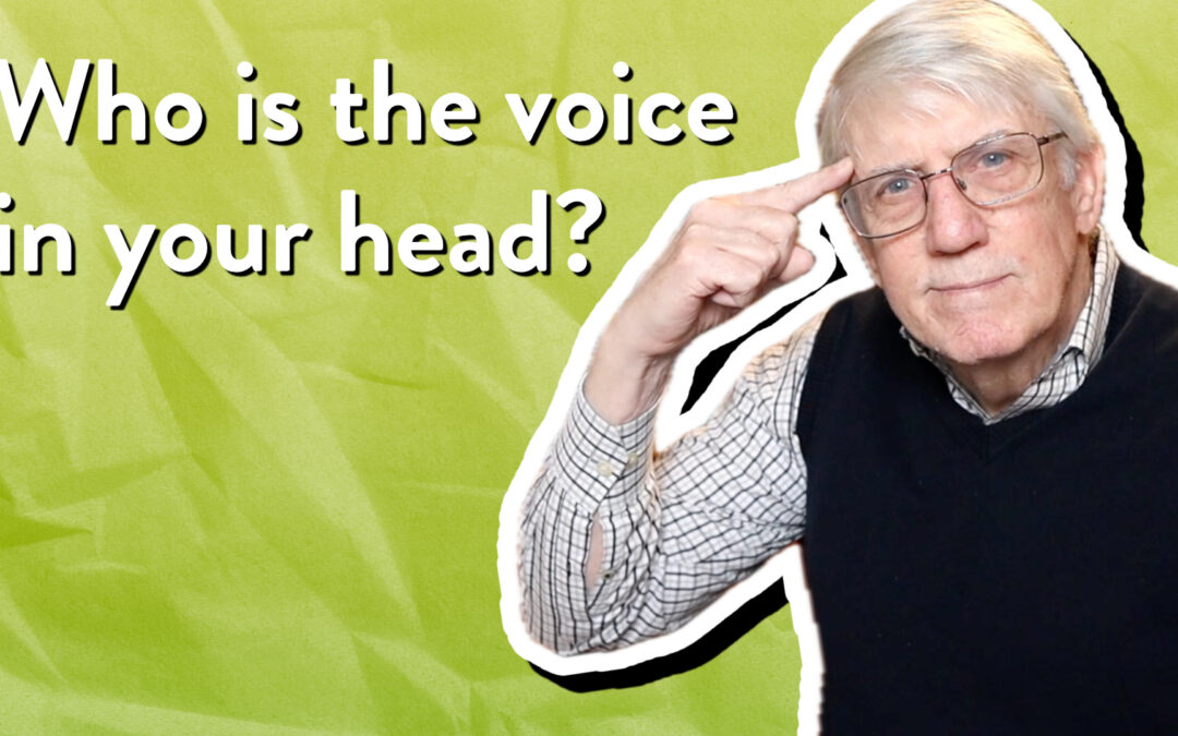 Who is the voice in your head?