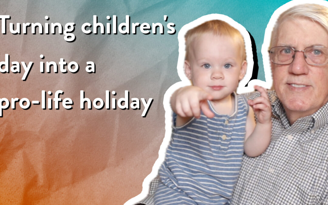 Turning children’s day into a pro-life holiday