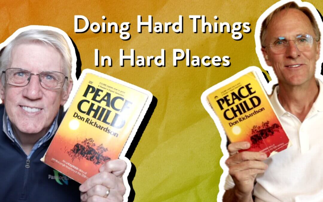 Doing Hard Things In Hard Places