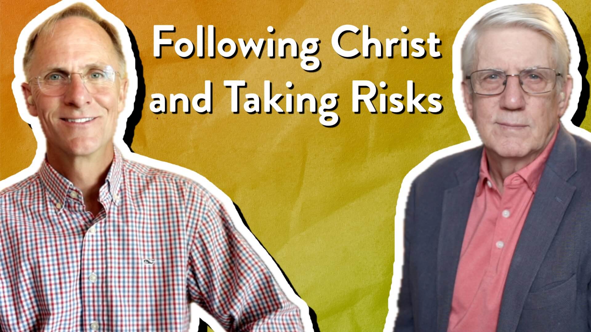 Following Christ and Taking Risks