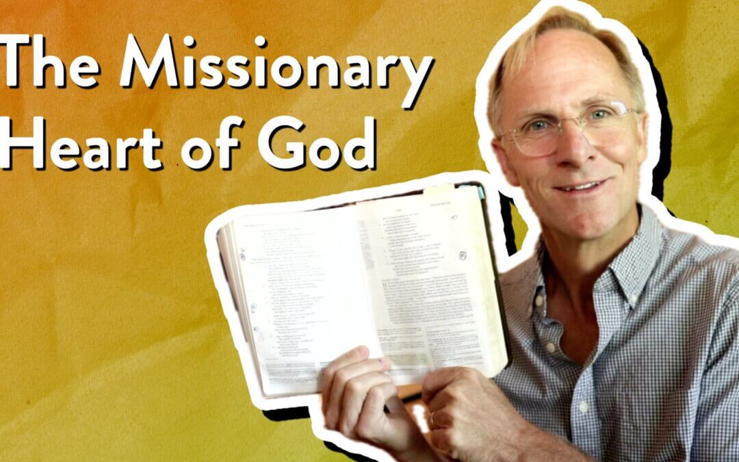 The Missionary Heart of God