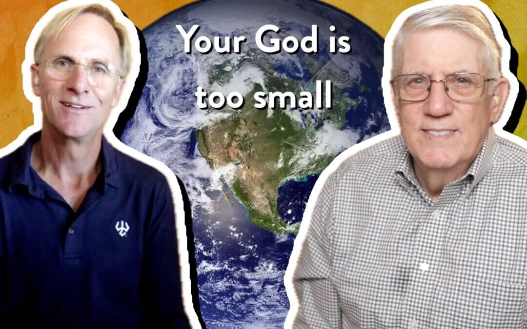 Your God is too small
