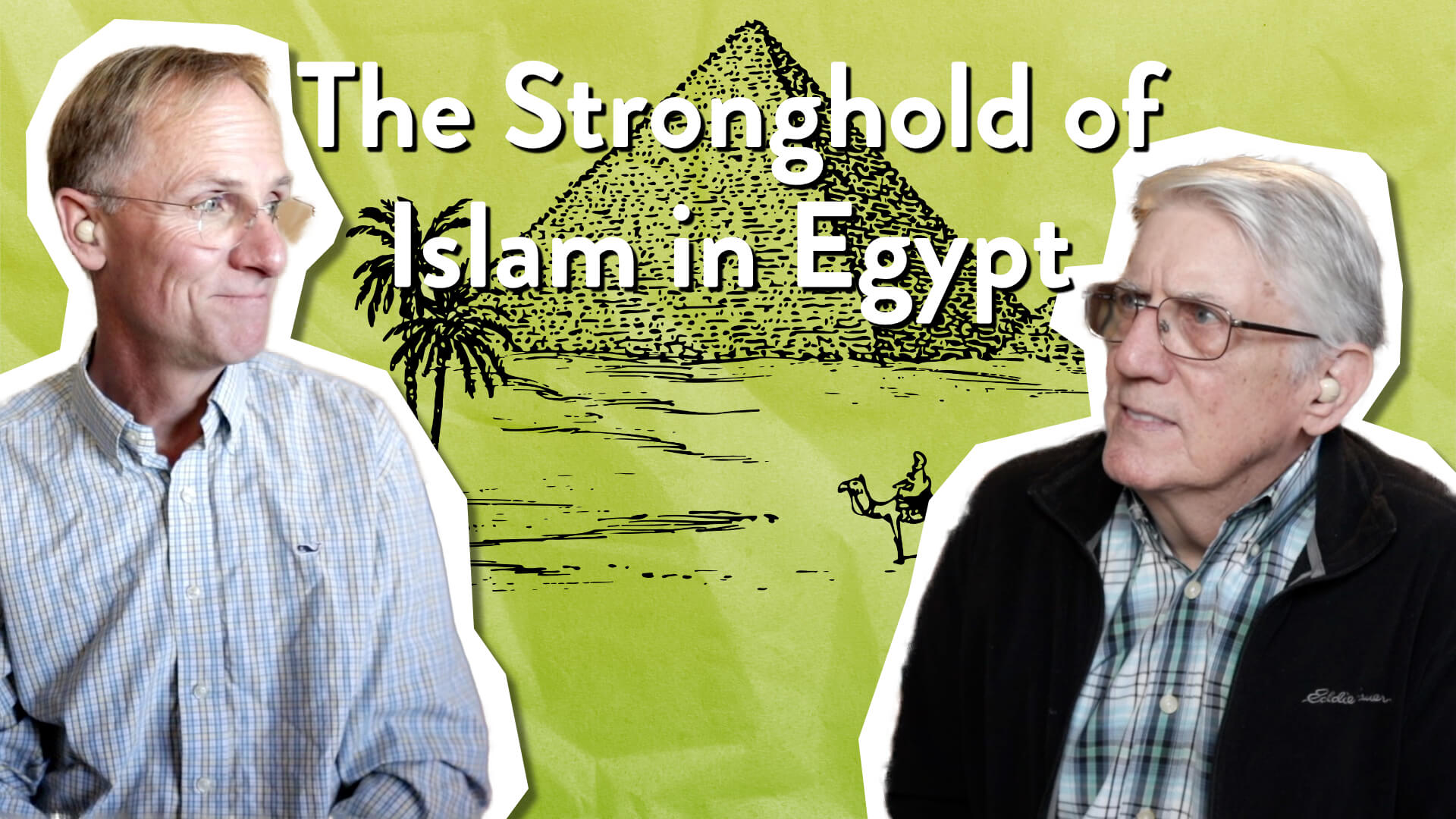 The Stronghold of Islam and the Light of the Gospel in Egypt