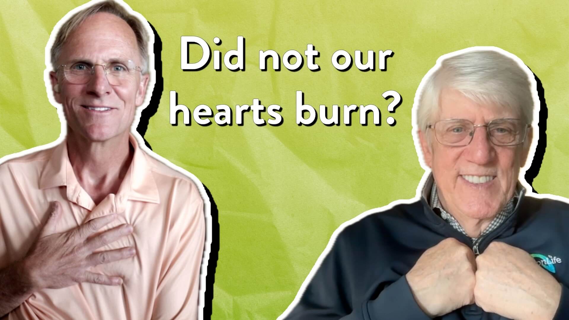 Did not our hearts burn?
