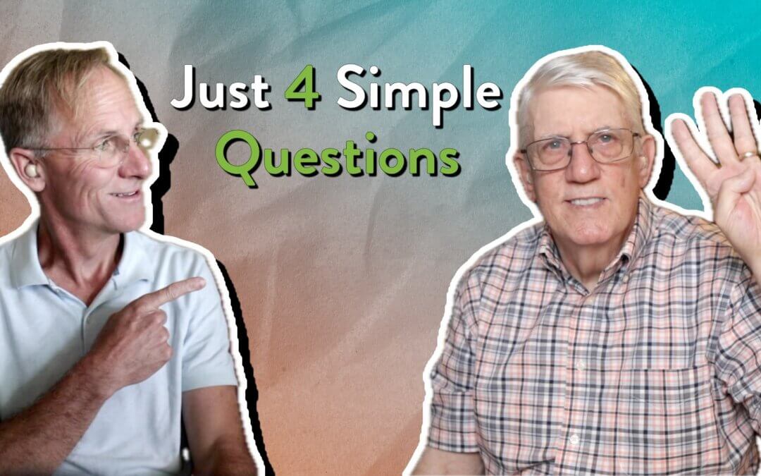 The Lifechanging Power of Four Simple Questions