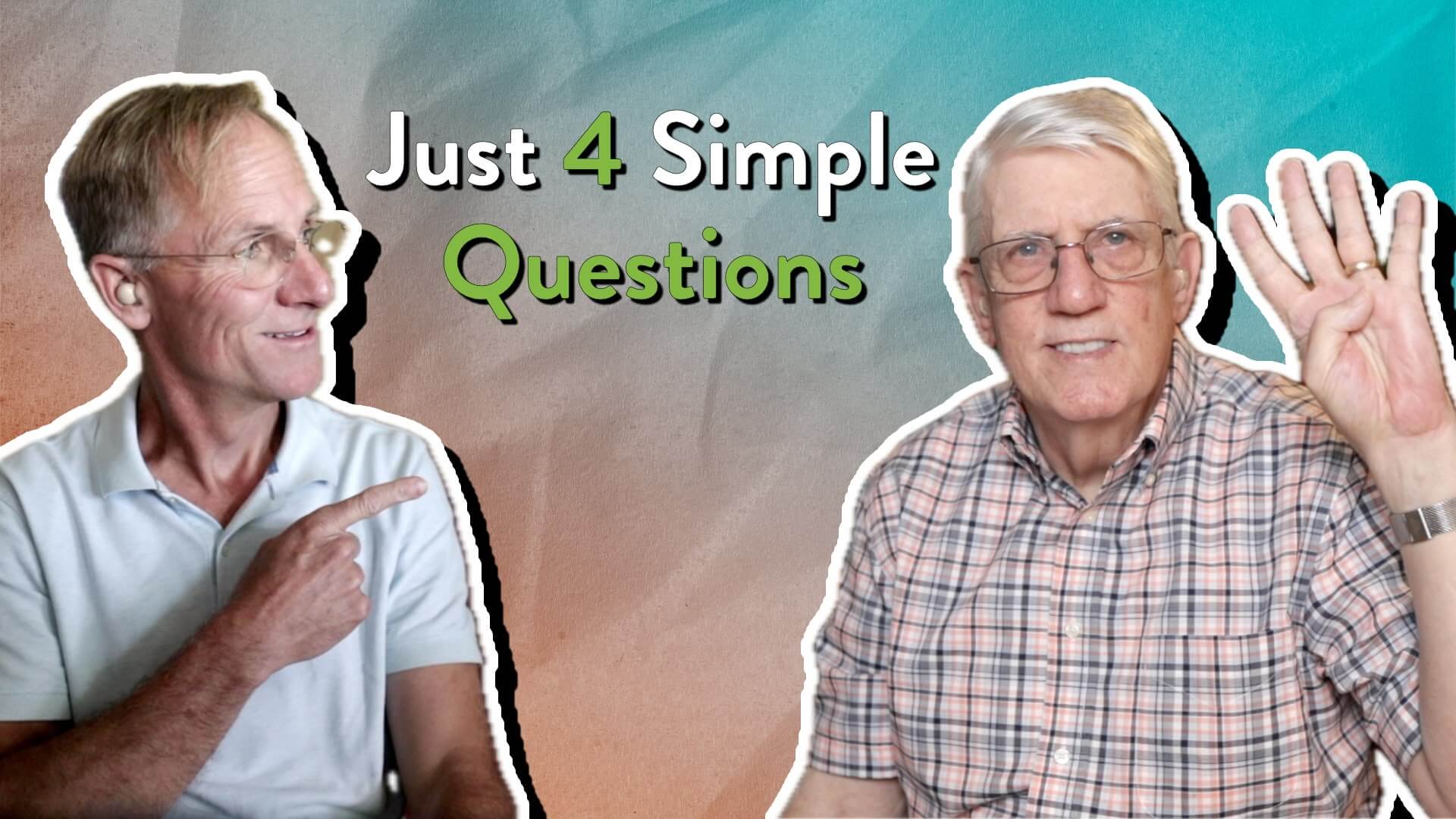 The Lifechanging Power of Four Simple Questions
