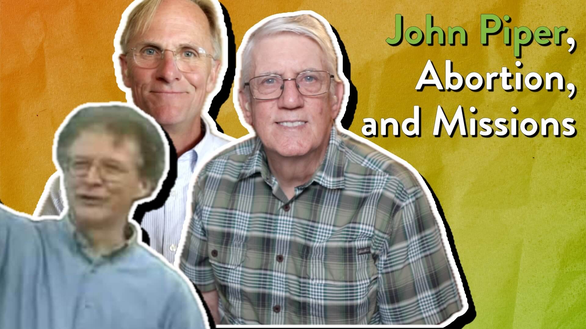 John Piper on Abortion and Missions