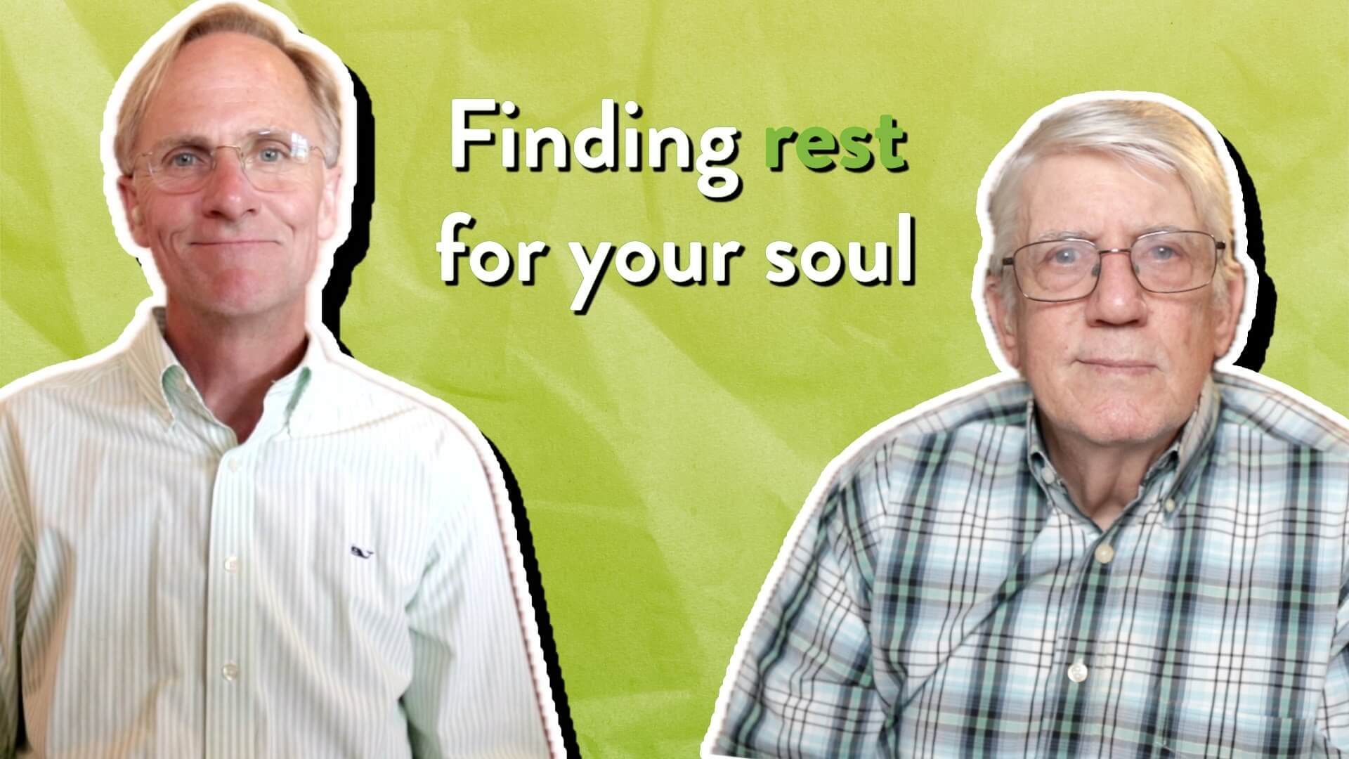 Finding Rest For Your Soul